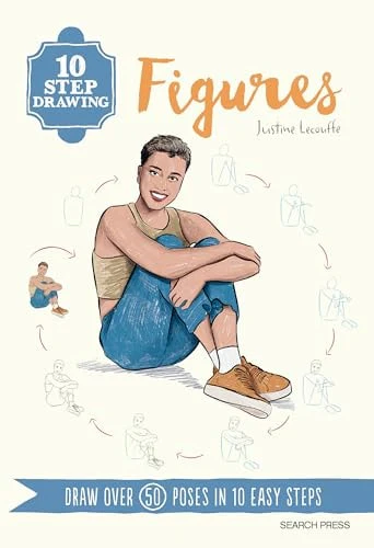 10 Step Drawing: Figures Draw Over 50 Poses in 10 Easy Steps