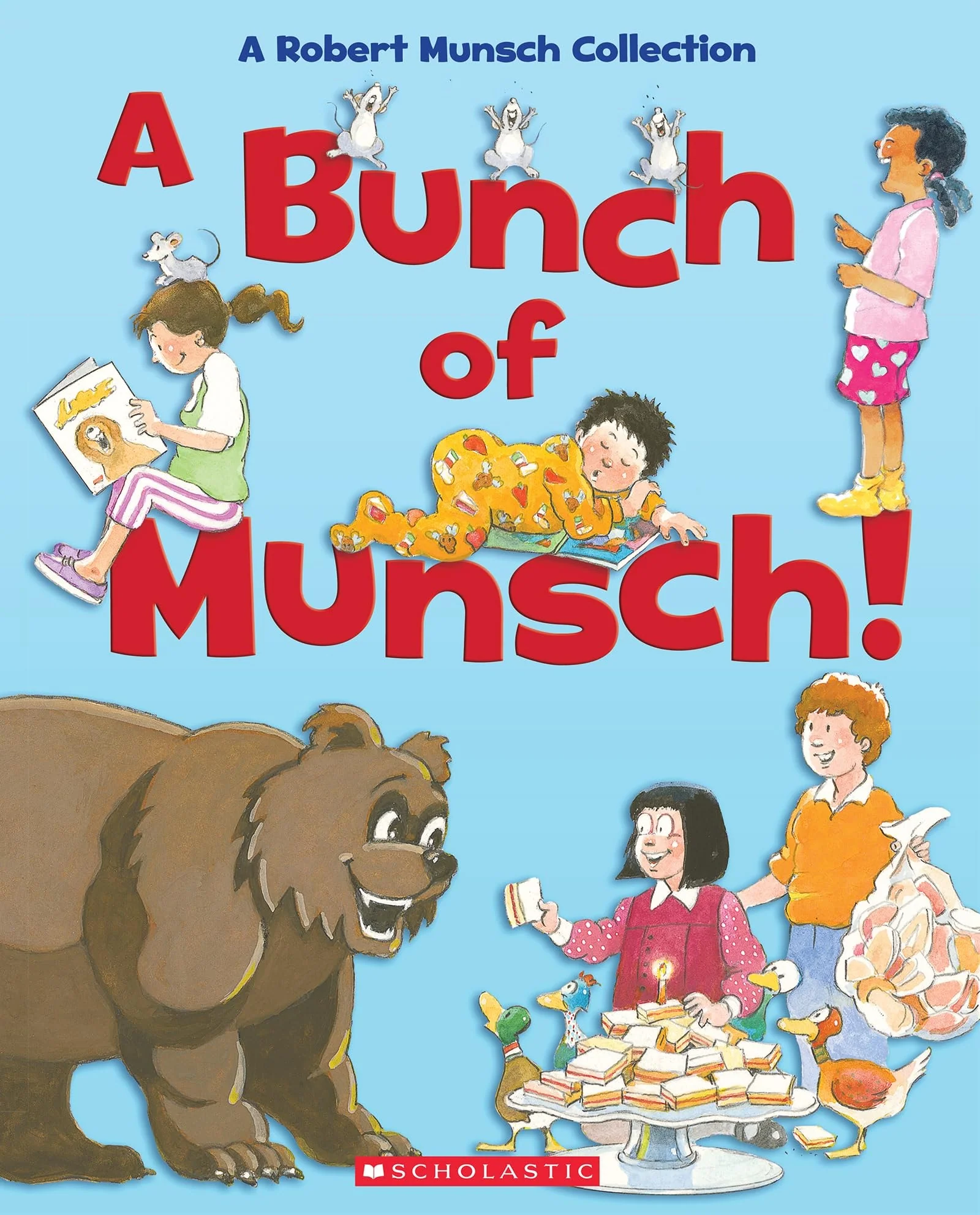 A Bunch of Munsch! A Robert Munsch Collection