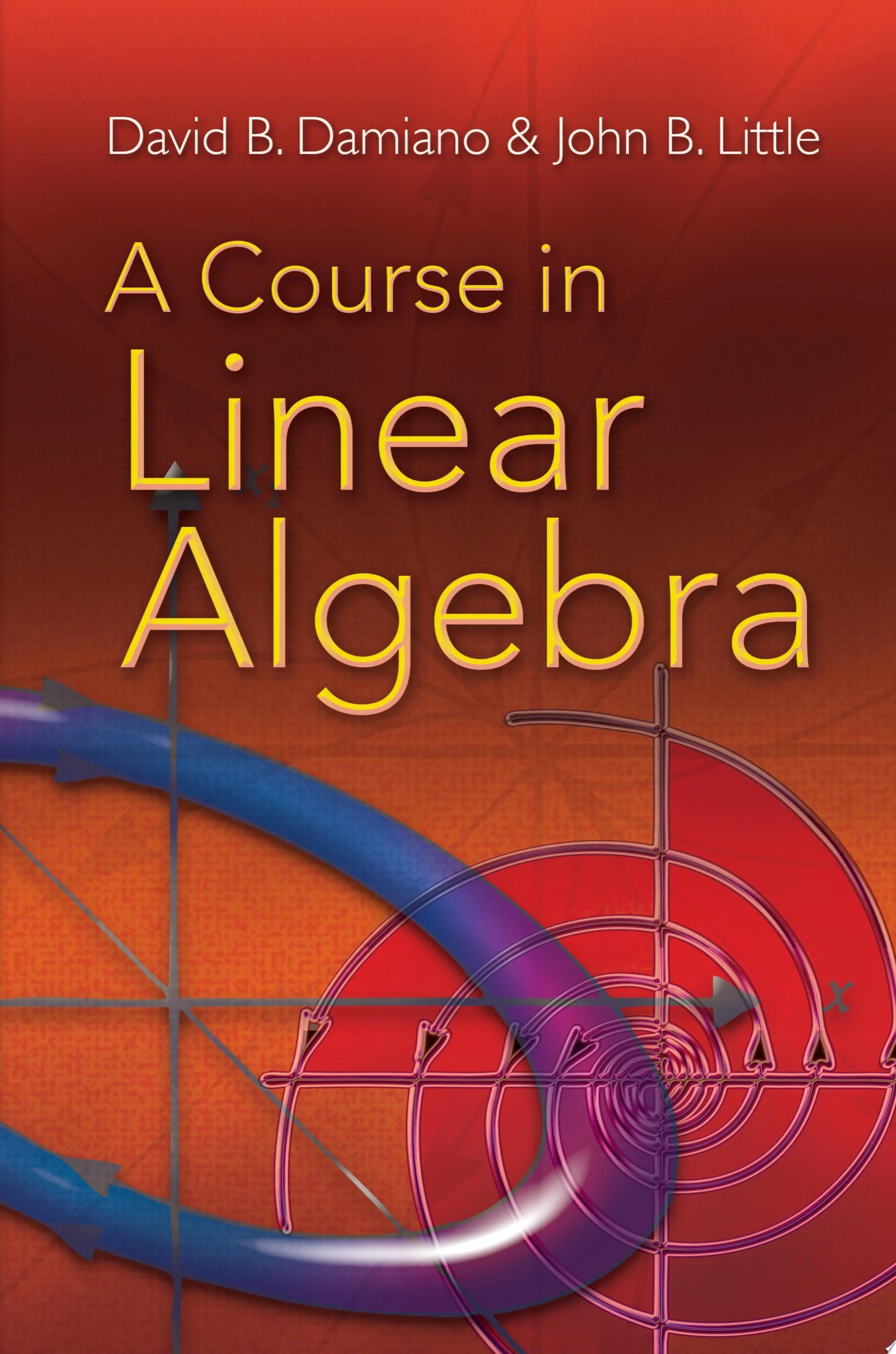 A Course in Linear Algebra