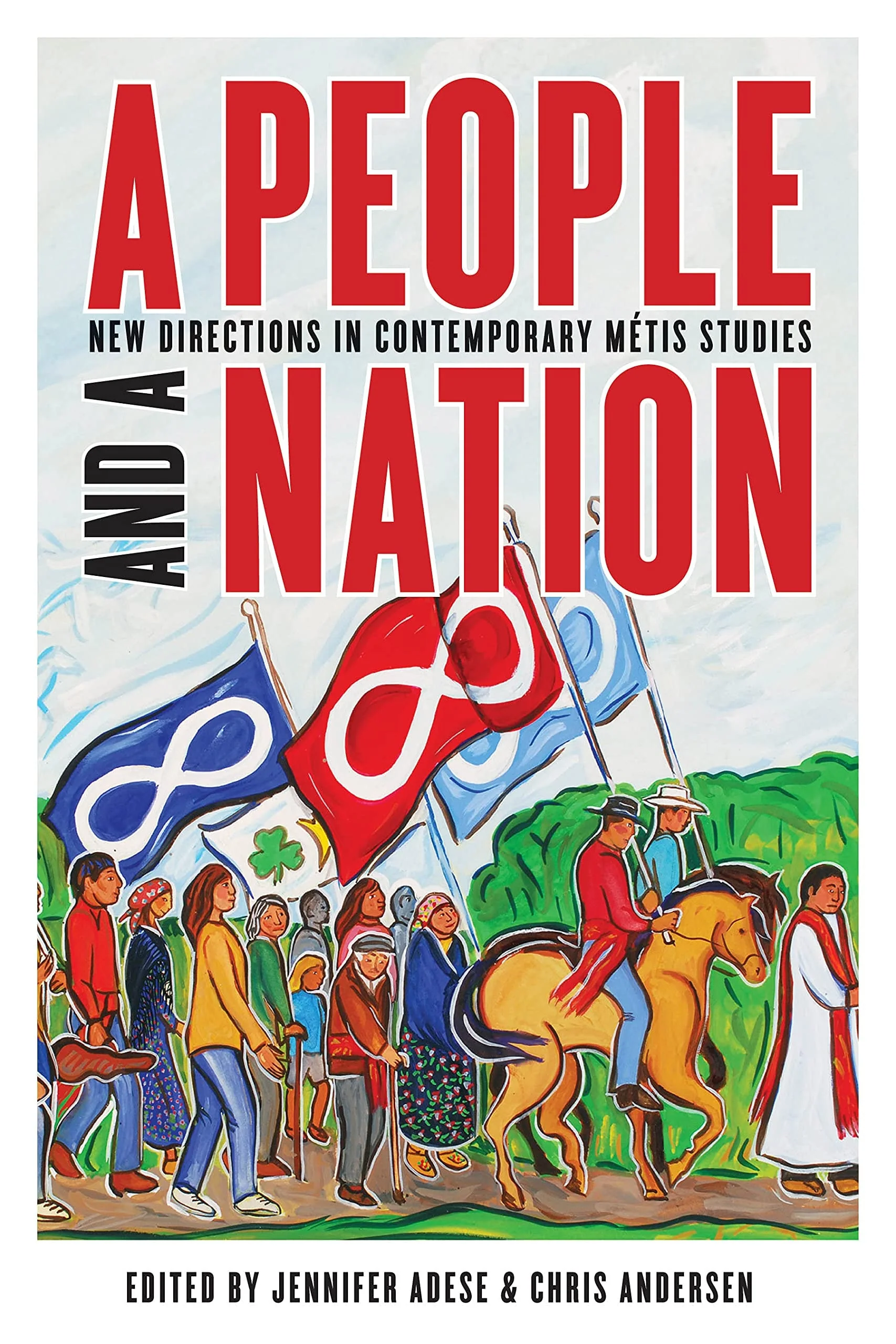 A People and a Nation New Directions in Contemporary Métis Studies
