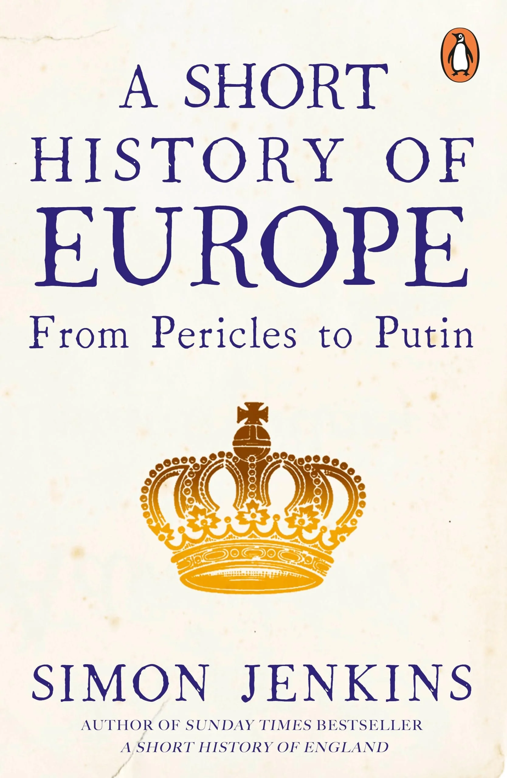 A Short History of Europe From Pericles to Putin