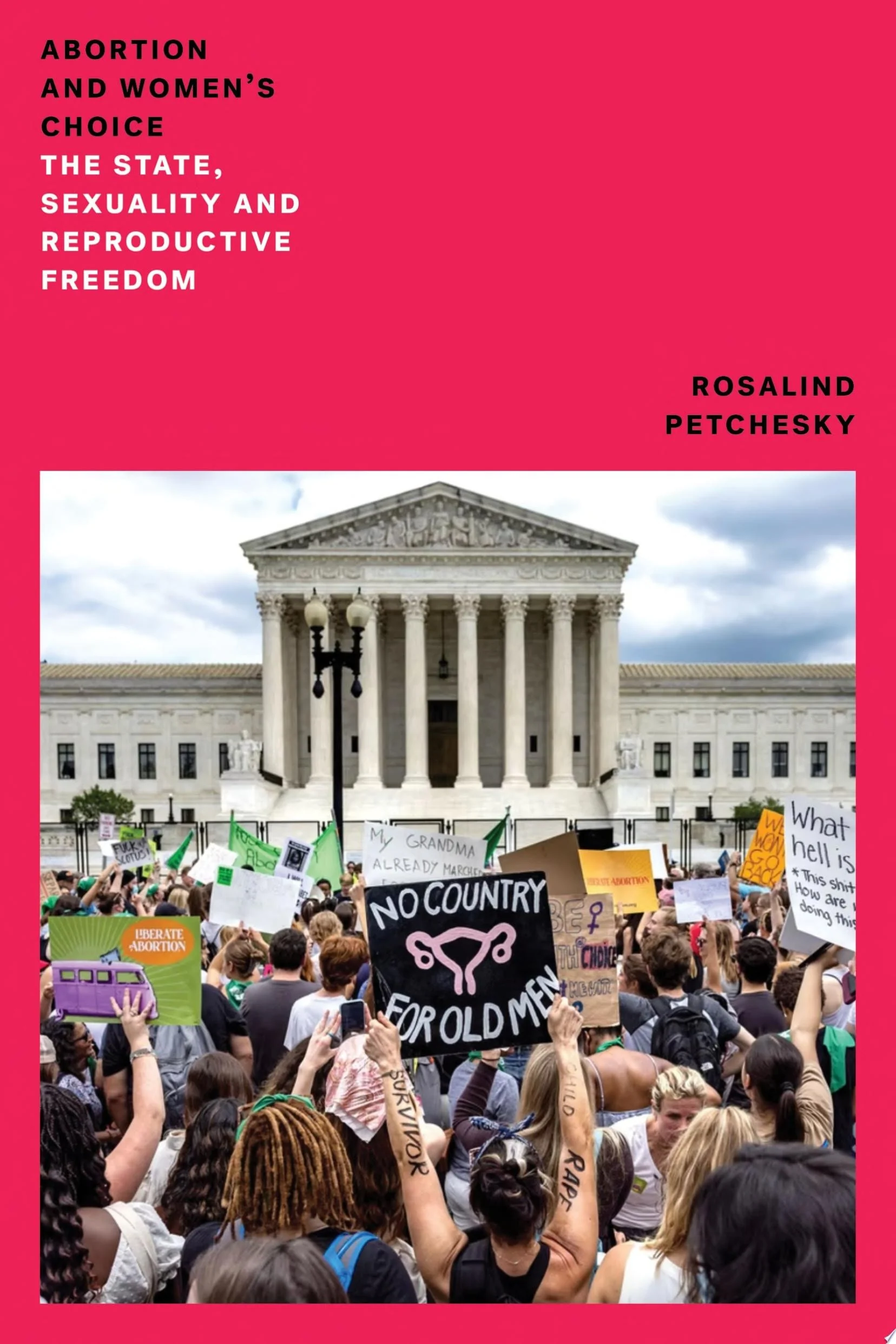 Abortion and Woman's Choice The State, Sexuality and Reproductive Freedom