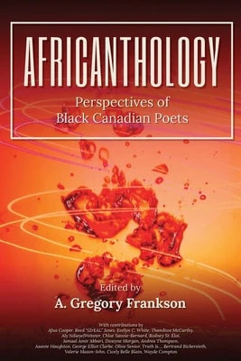 AfriCANthology Perspectives of Black Canadian Poets
