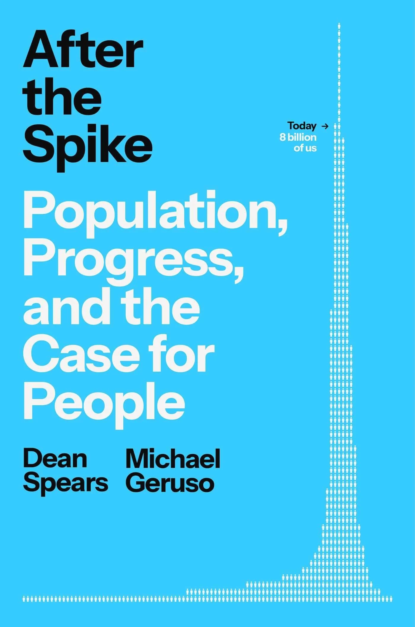 After the Spike Population, Progress, and the Case for People