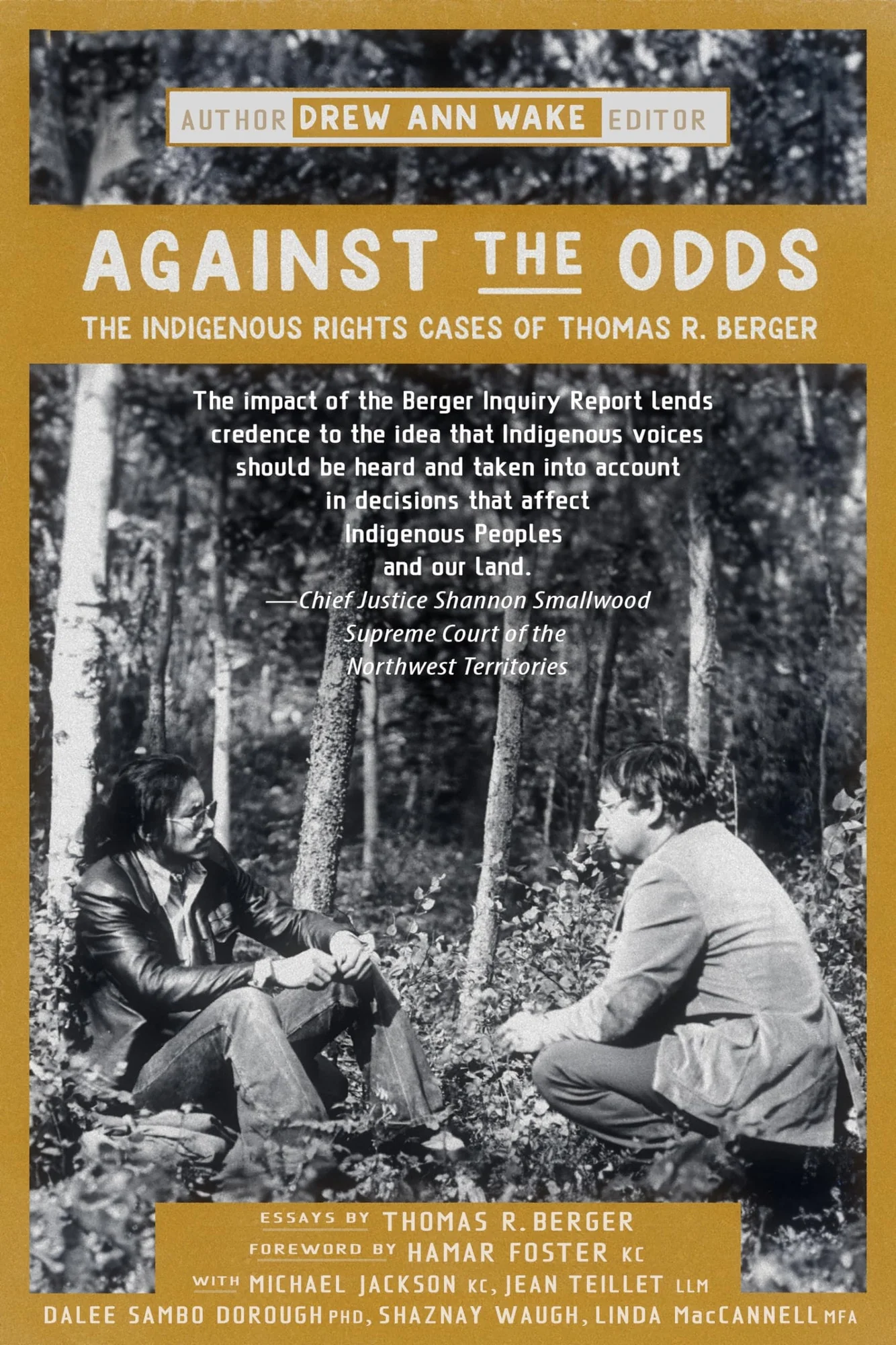 Against the Odds The Indigenous Rights Cases of Thomas R. Berger