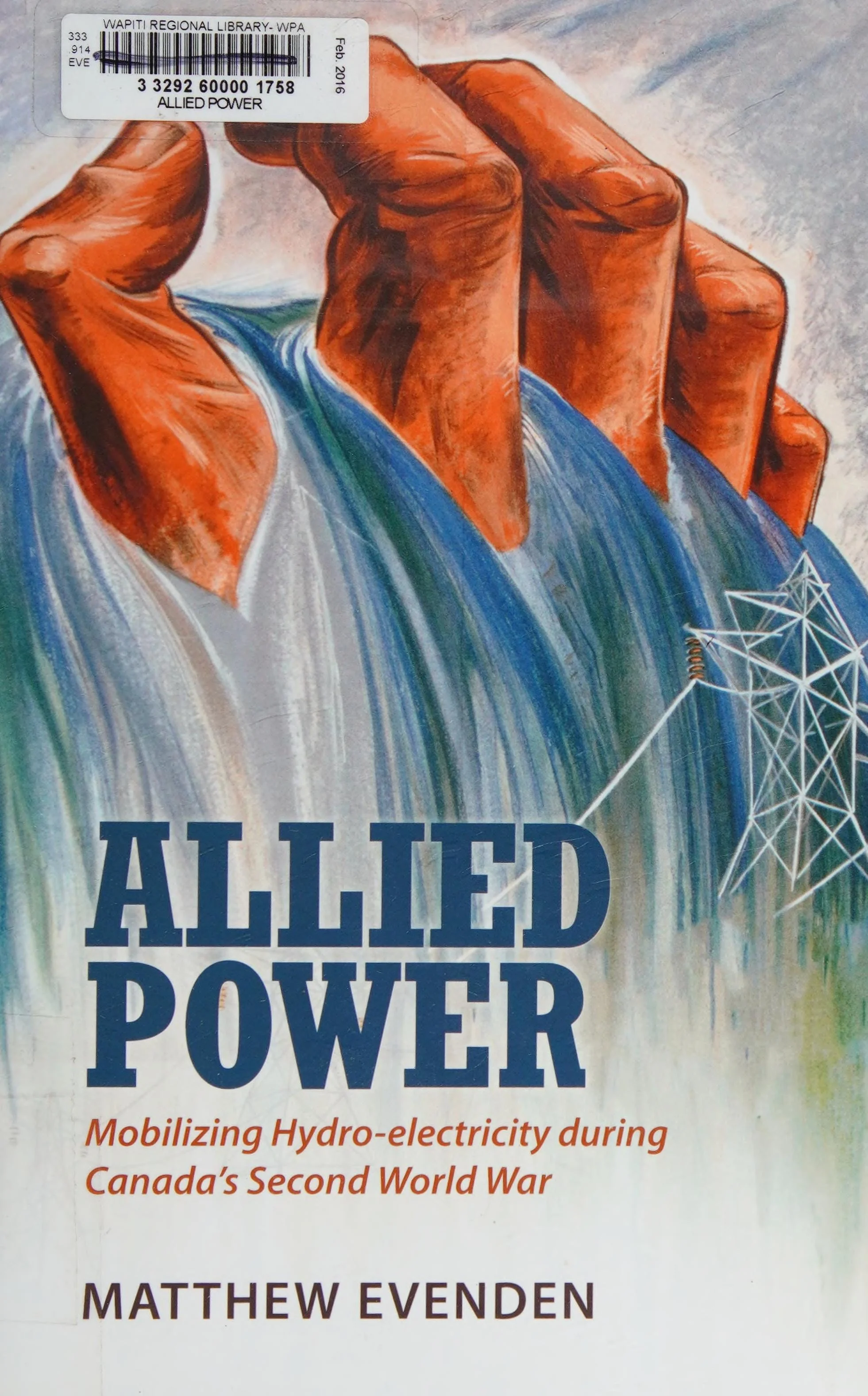 Allied Power Mobilizing Hydro-electricity during Canada's Second World War