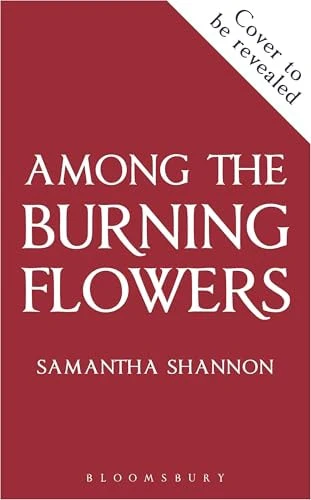 Among the Burning Flowers A Novel