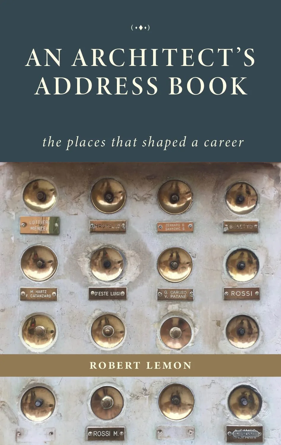 An Architect's Address Book The Places That Shaped a Career