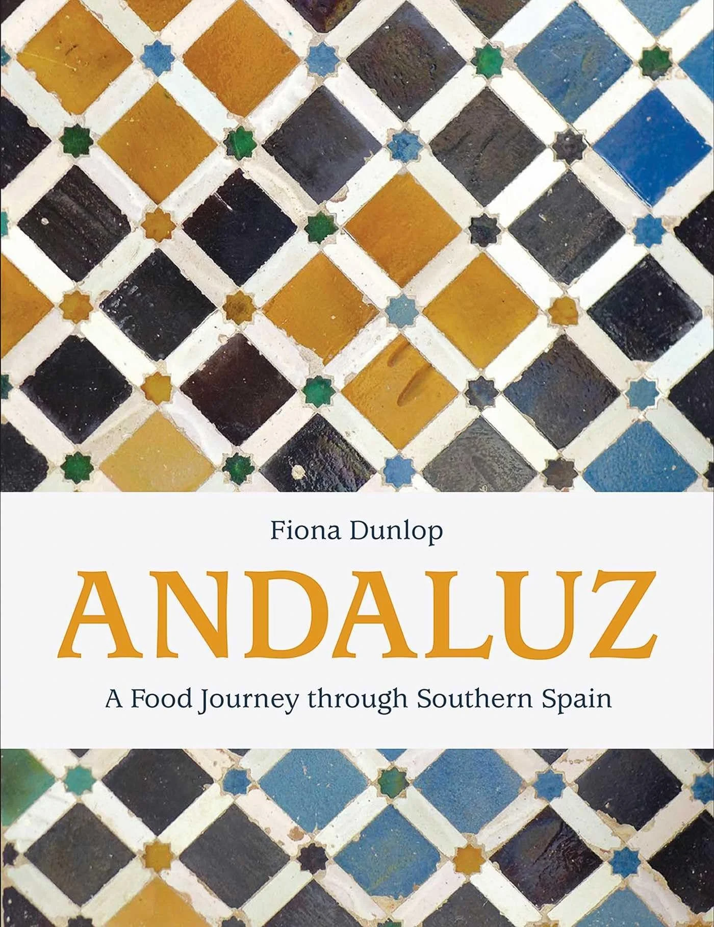 Andaluz A Food Journey through Southern Spain