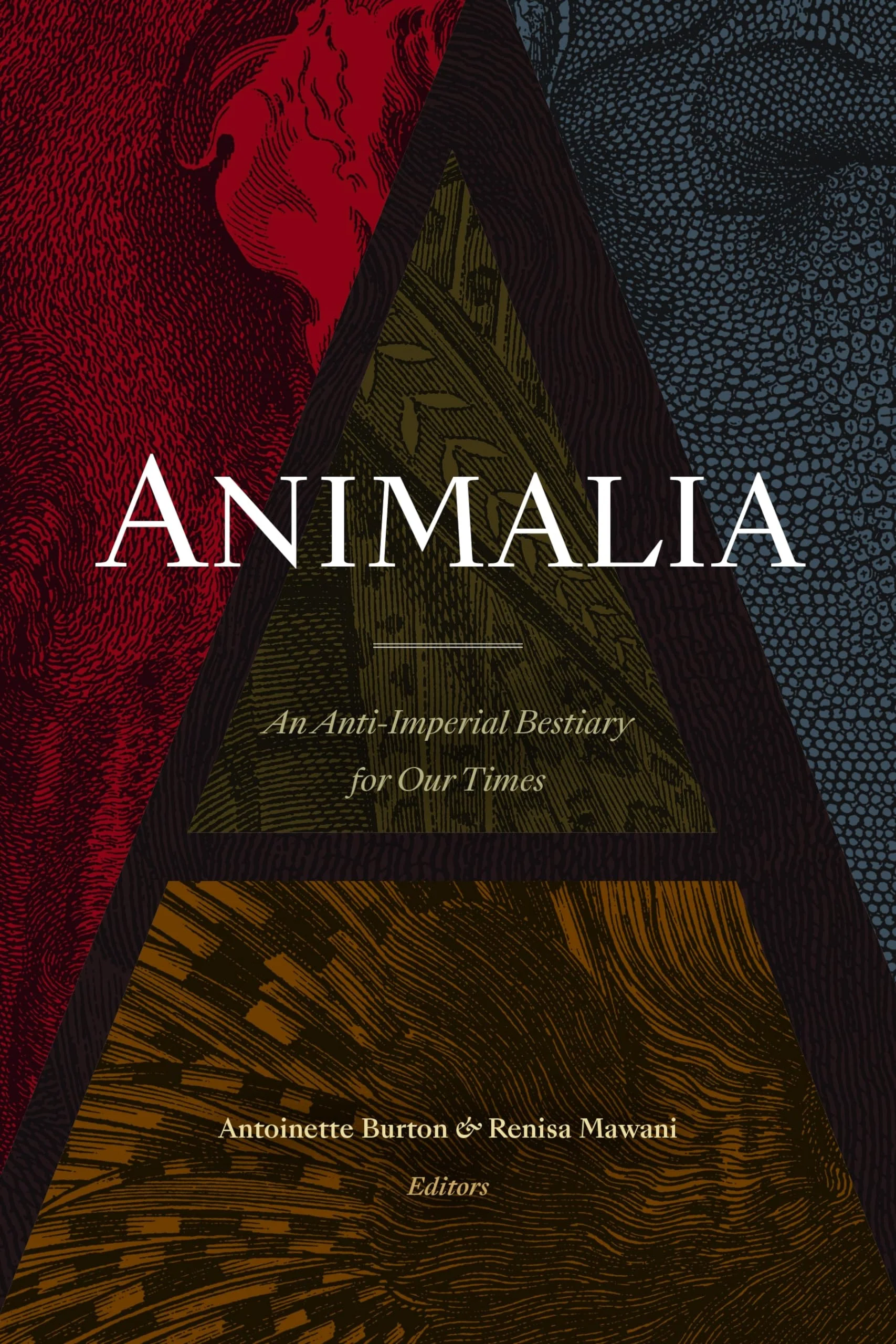Animalia An Anti-Imperial Bestiary for Our Times