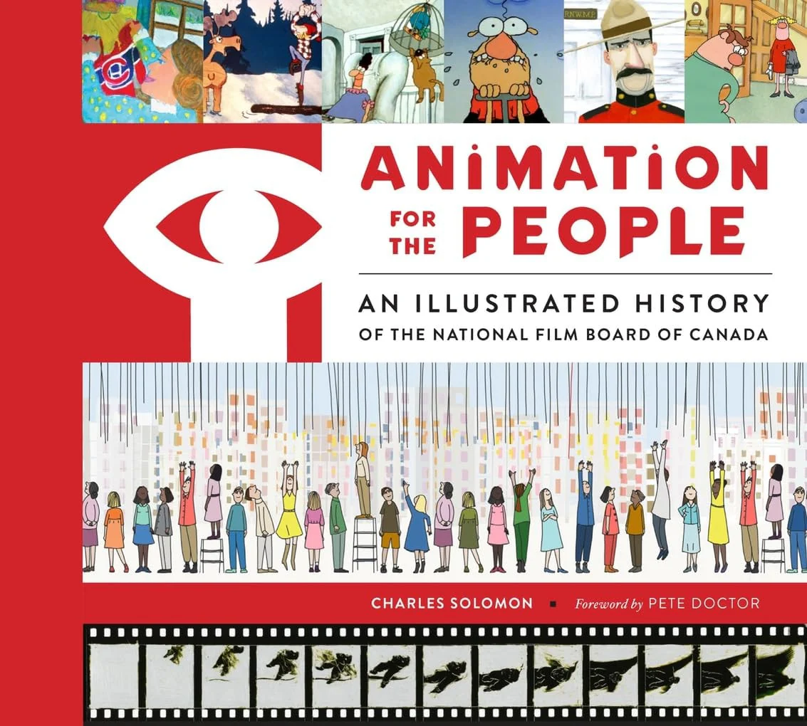 Animation for the People An Illustrated History of the National Film Board of Canada