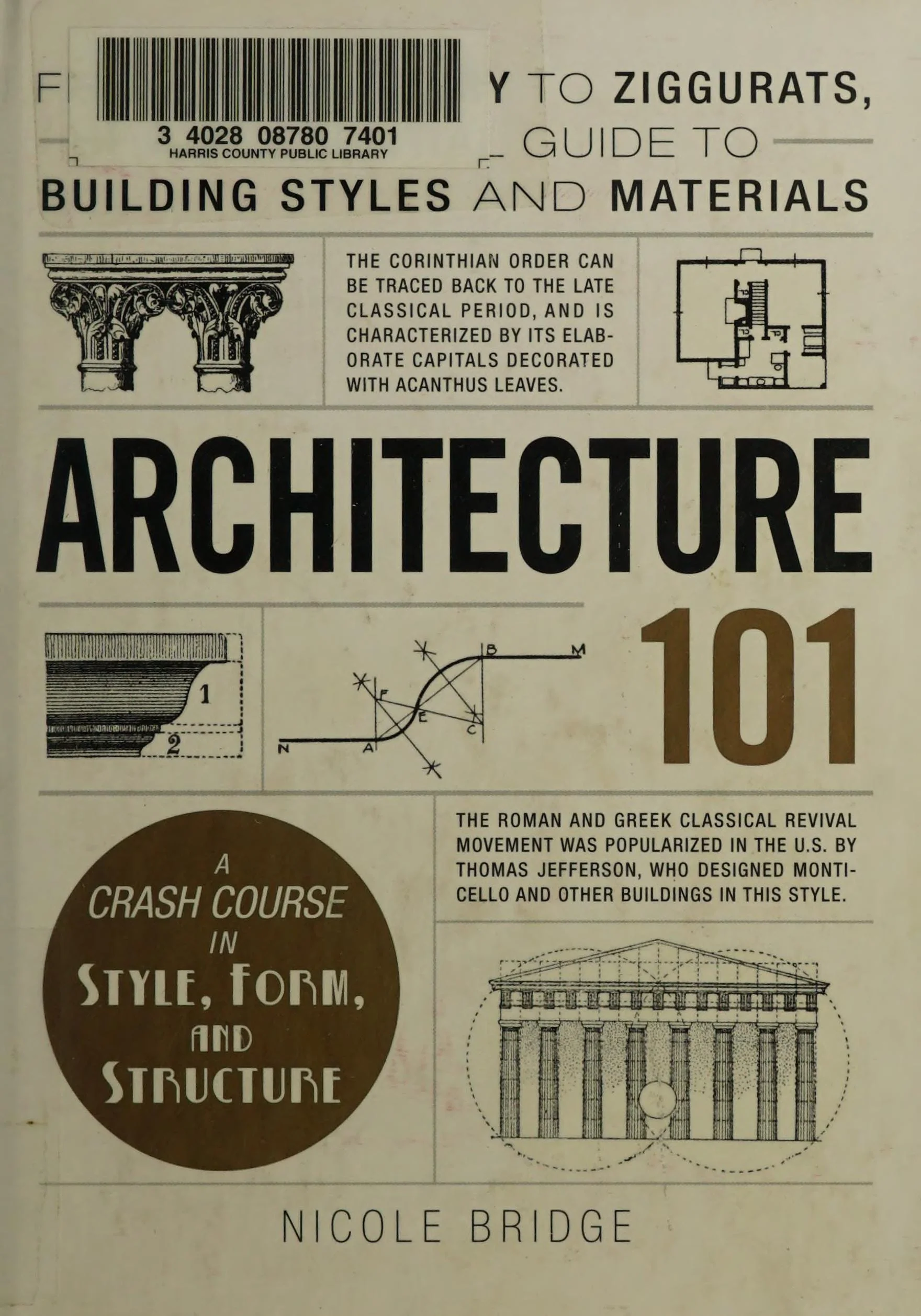 Architecture 101 From Frank Gehry to Ziggurats, an Essential Guide to Building Styles and Materials