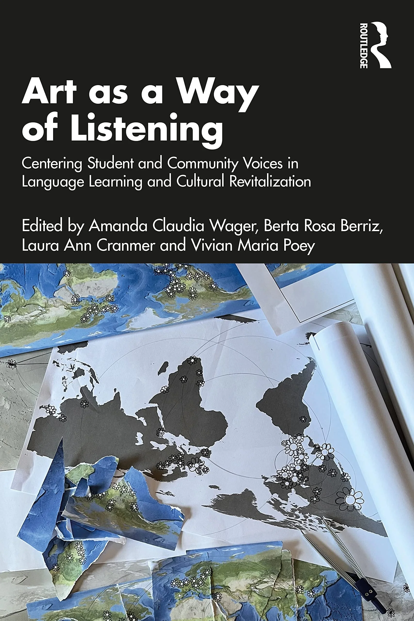 Art as a Way of Listening Centering Student and Community Voices in Language Learning and Cultural Revitalization