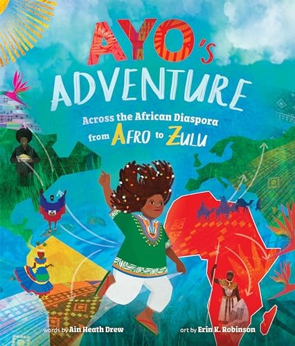 Ayo's Adventure Across the African Diaspora from Afro to Zulu