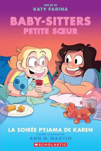 Baby-Sitters Petite Soeur: N° 8 - La Soirée Pyjama de Karen