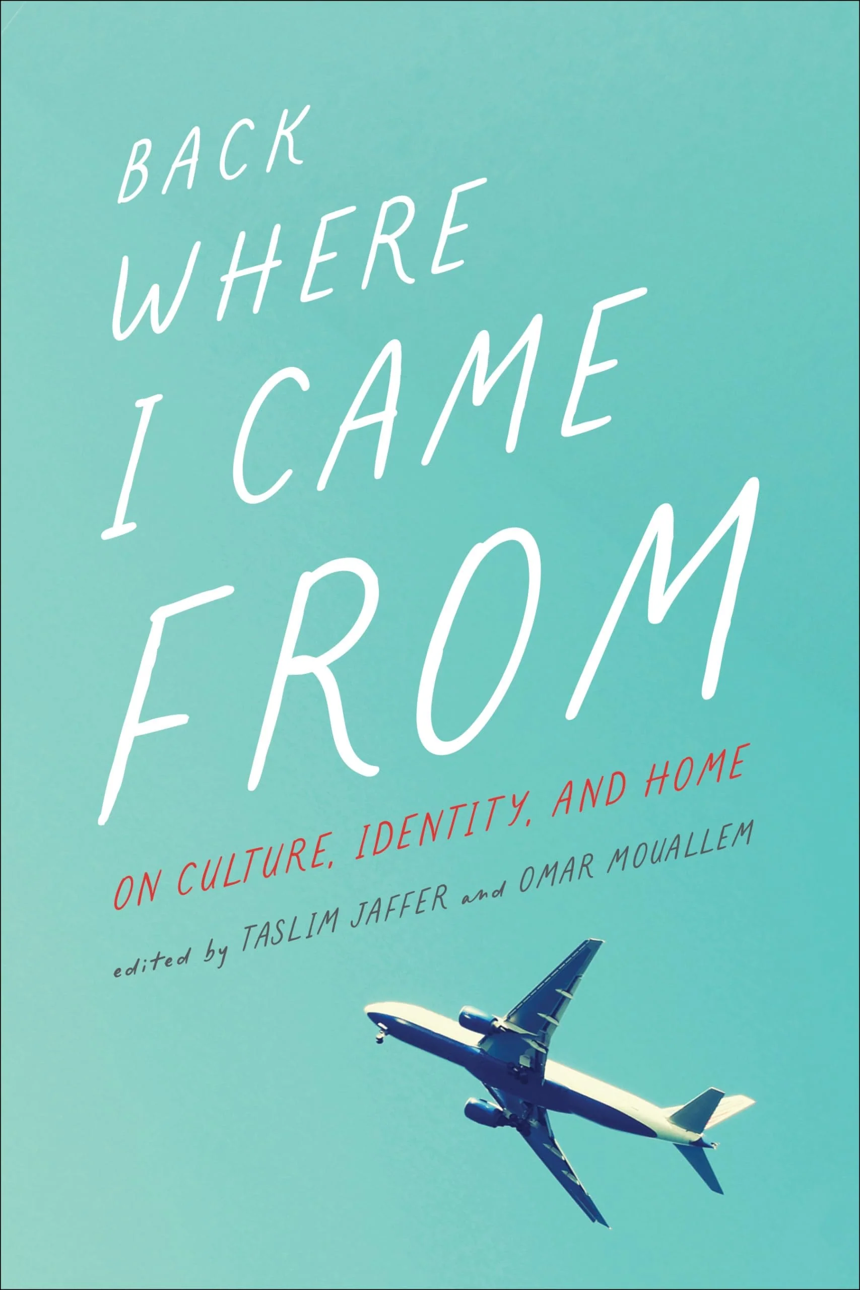 Back where I Came from On Culture, Identity, and Home