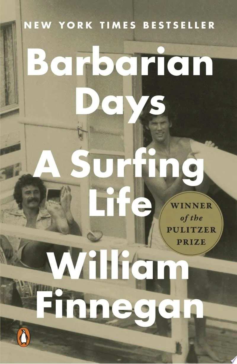 Barbarian Days A Surfing Life (Pulitzer Prize Winner)