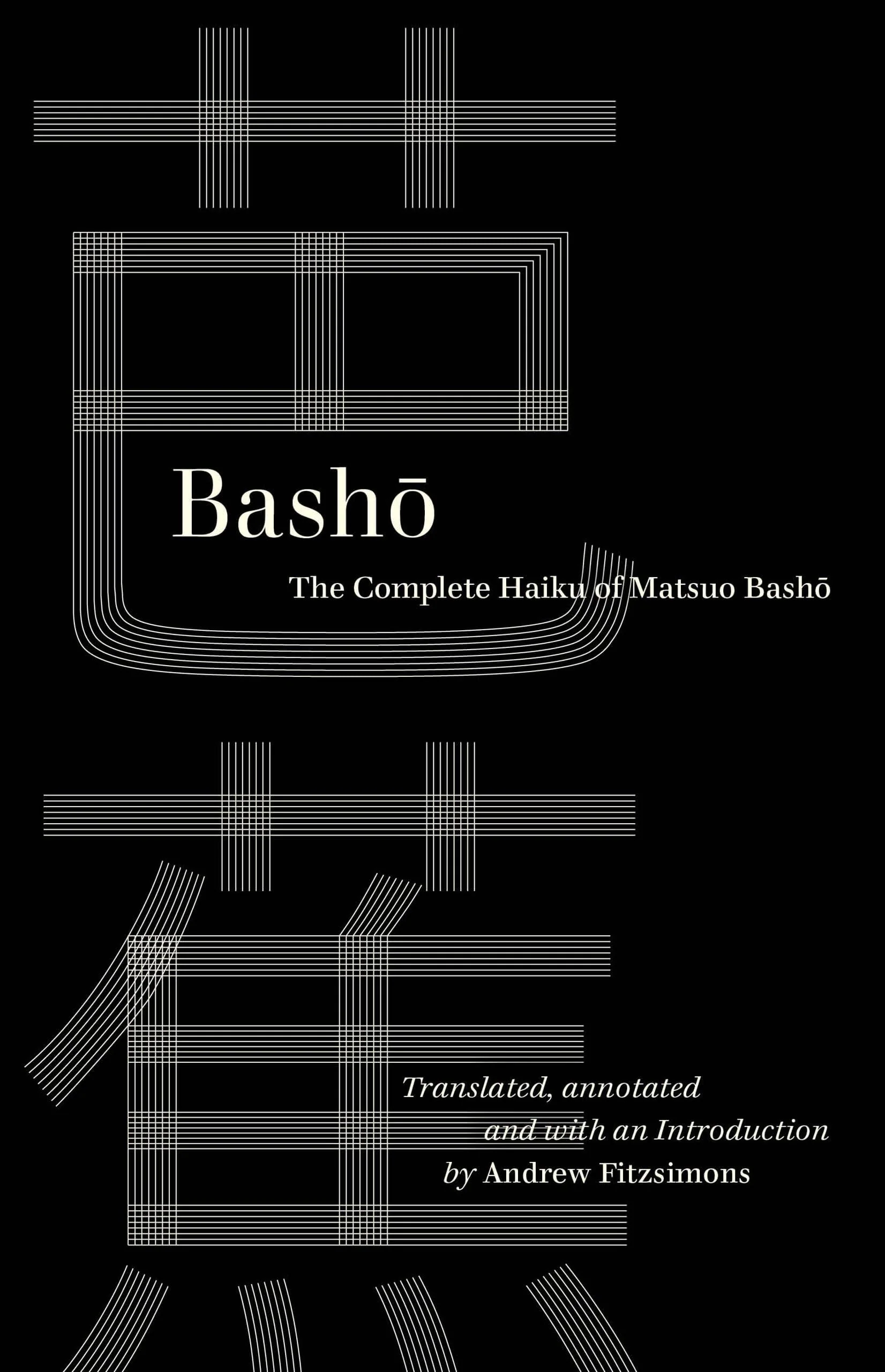 Basho The Complete Haiku of Matsuo Basho
