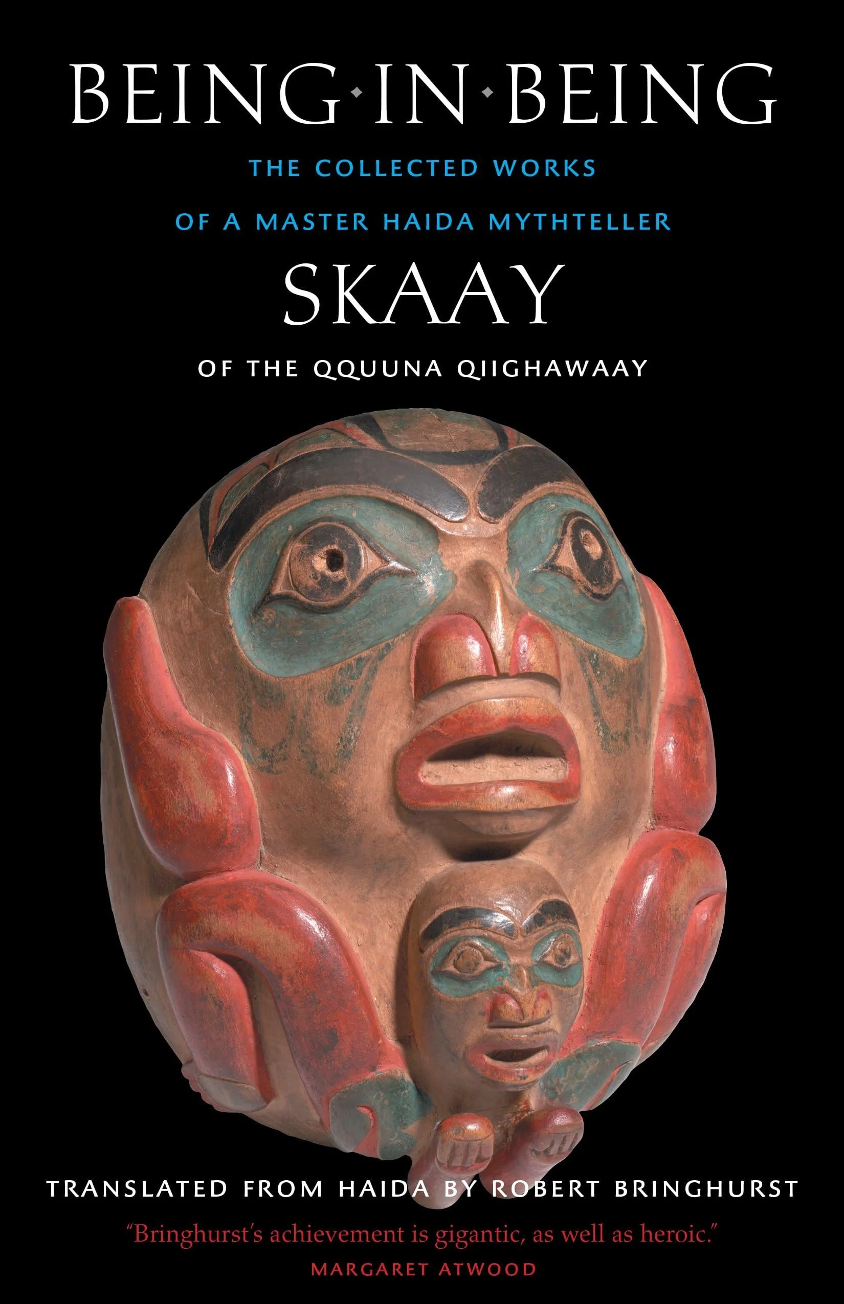 Being in Being The Collected Works of a Master Haida Mythteller