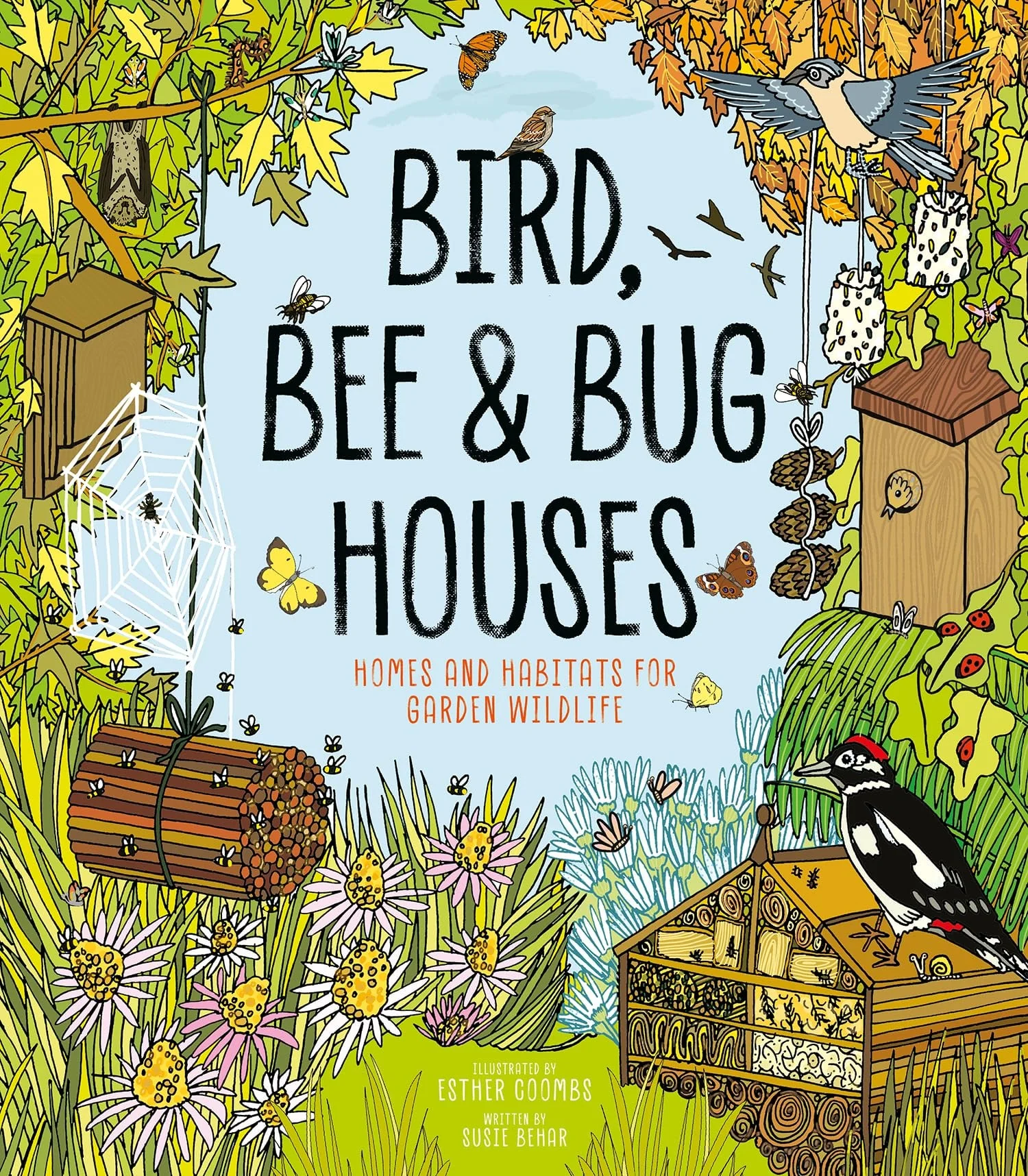 Bird, Bee and Bug Houses Homes and Habitats for Garden Wildlife