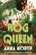 Bog Queen A Novel