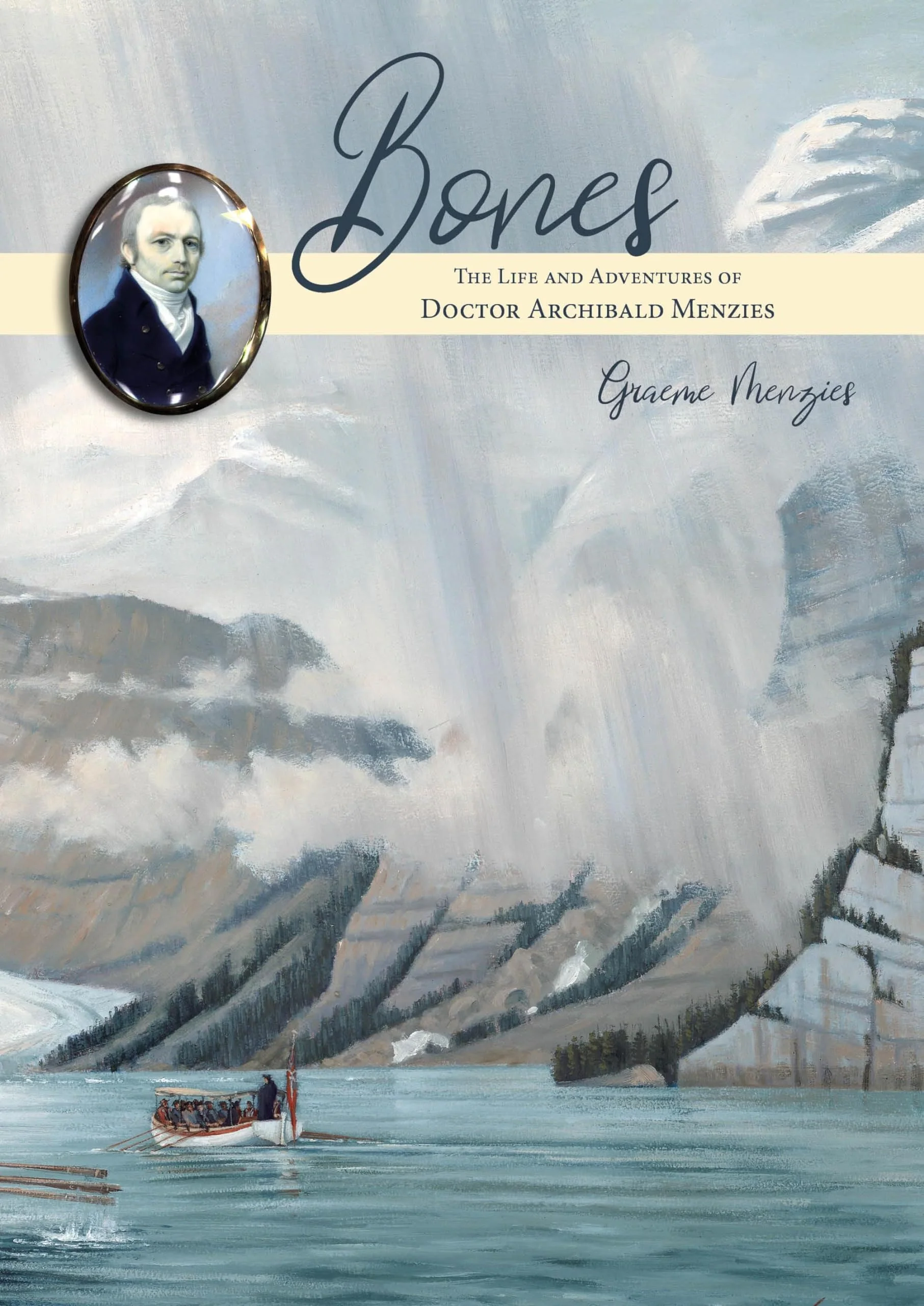 Bones The Life and Adventures of Dr Archibald Menzies (1754–1842)