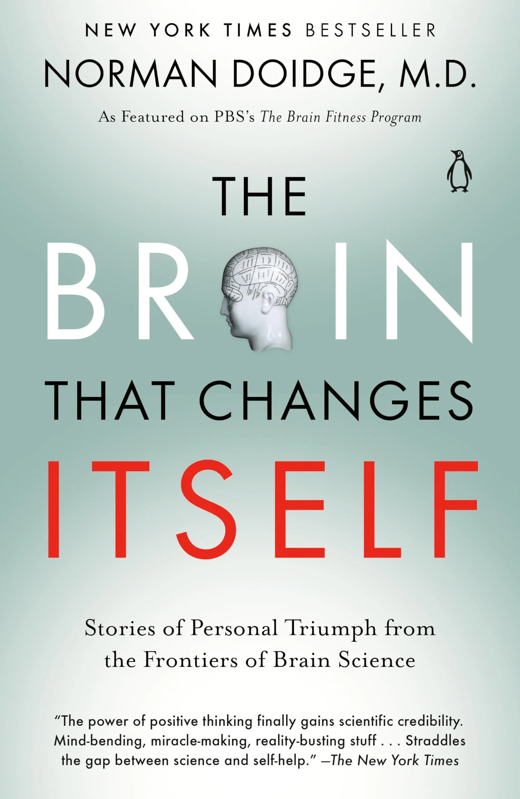 The Brain That Changes Itself Stories of Personal Triumph from the Frontiers of Brain Science