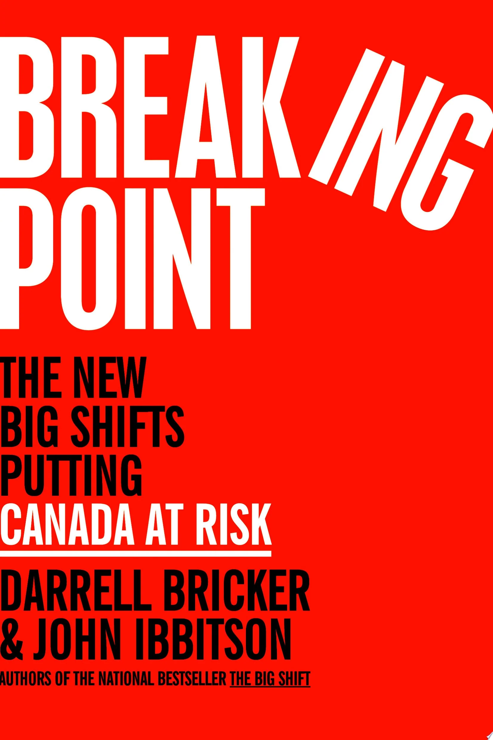 Breaking Point The New Big Shifts Putting Canada at Risk