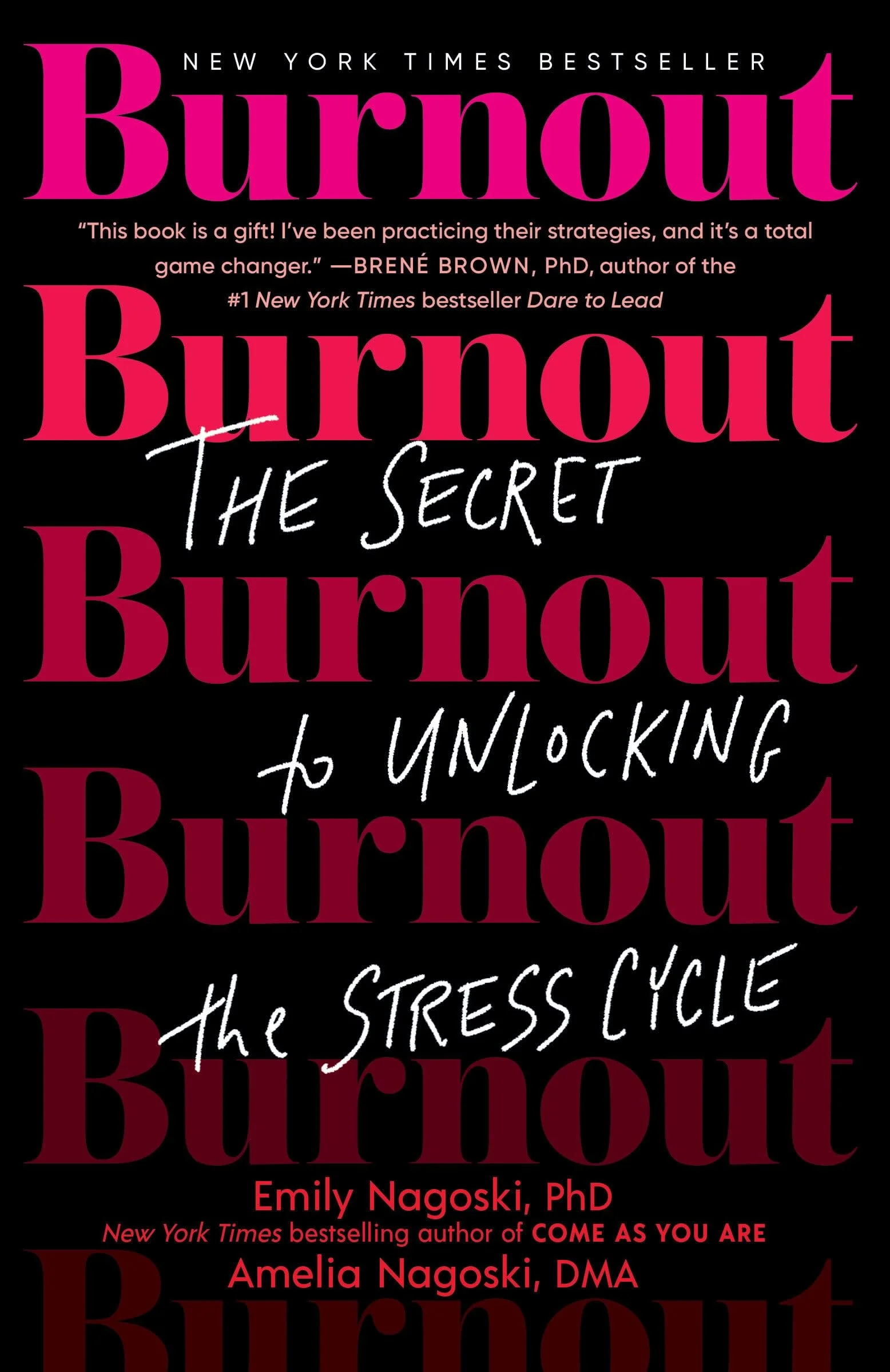 Burnout The Secret to Unlocking the Stress Cycle