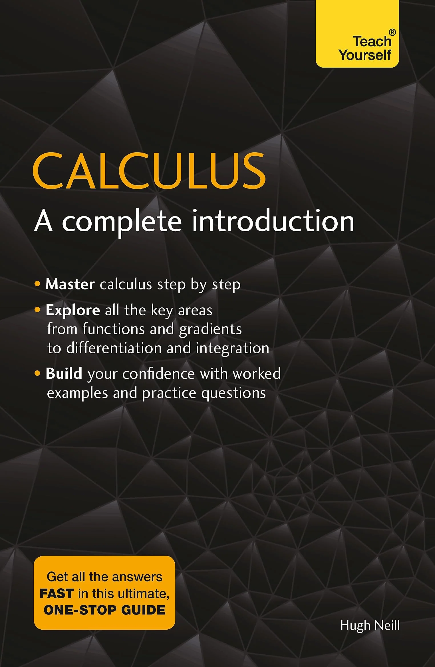 Calculus A Complete Introduction: Teach Yourself