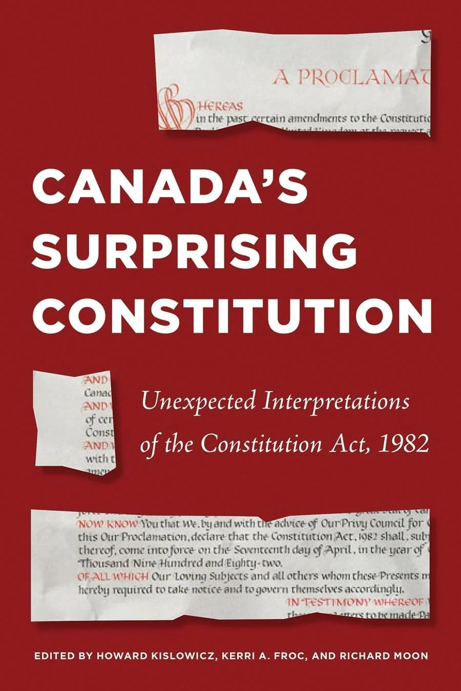 Canada's Surprising Constitution Unexpected Interpretations of the Constitution Act 1982