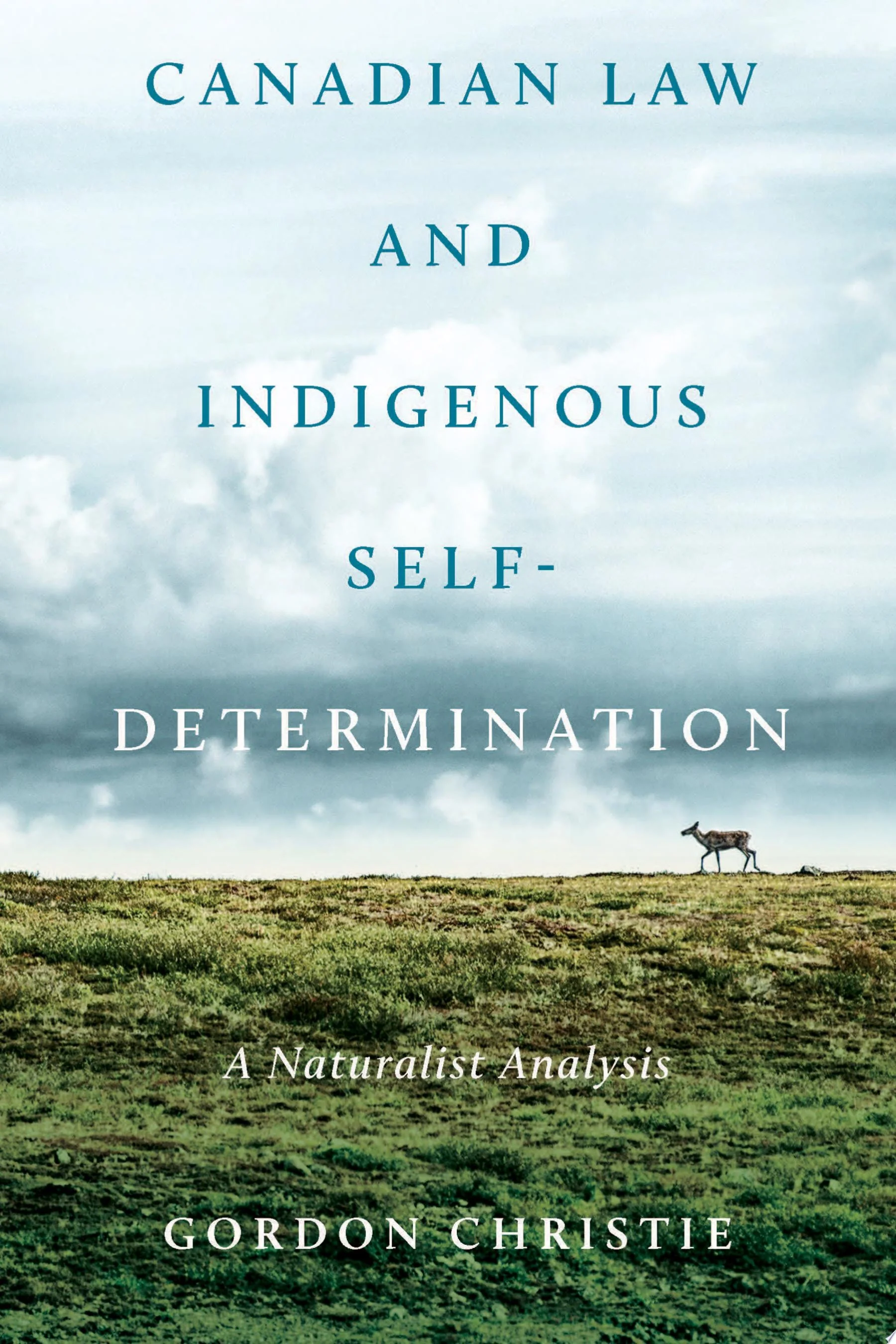 Canadian Law and Indigenous Self?Determination A Naturalist Analysis