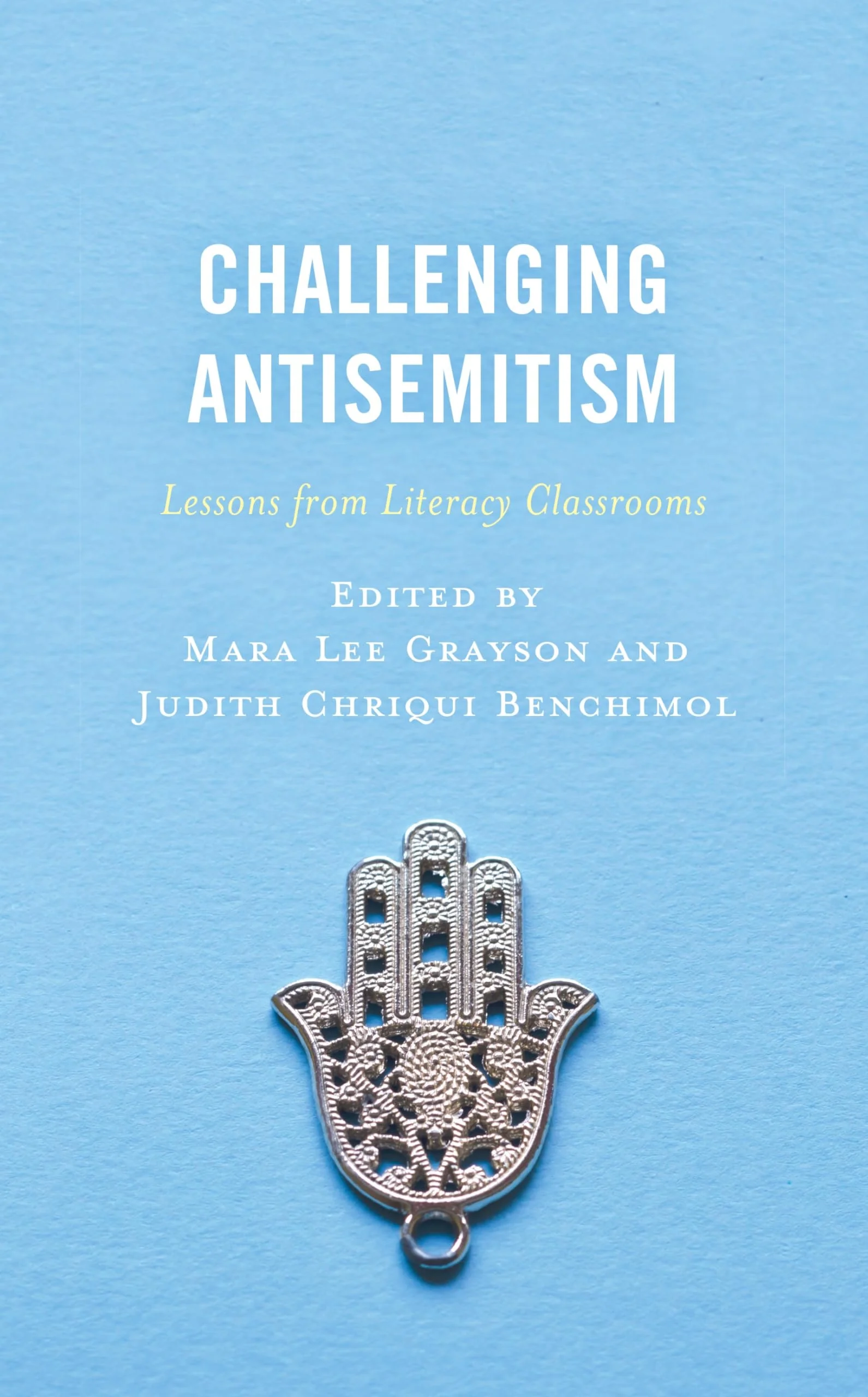 Challenging Antisemitism Lessons from Literacy Classrooms