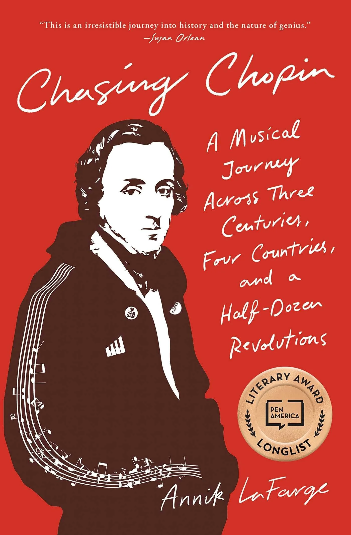 Chasing Chopin A Musical Journey Across Three Centuries, Four Countries, and a Half-Dozen Revolutions