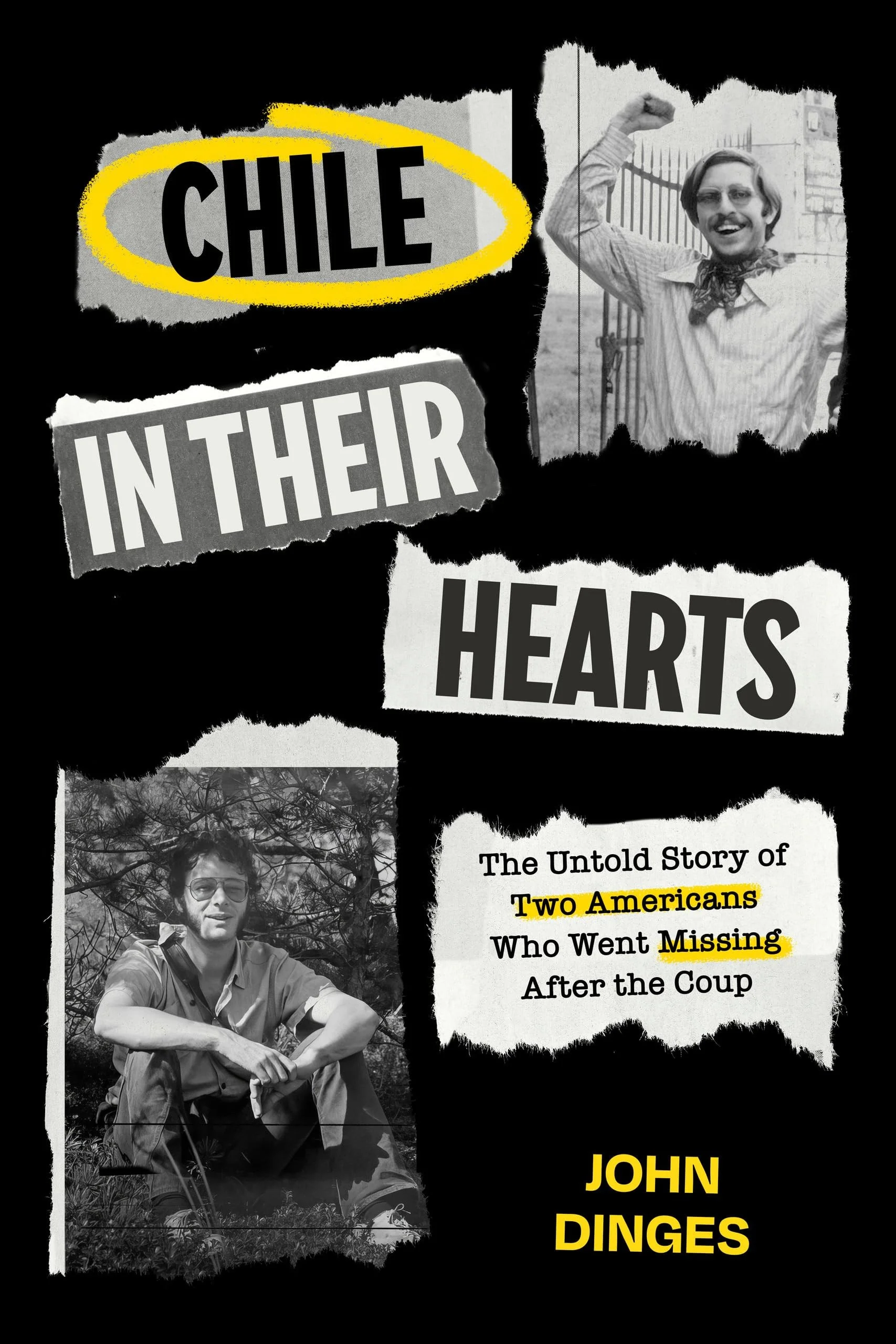 Chile in Their Hearts The Untold Story of Two Americans Who Went Missing After the Coup