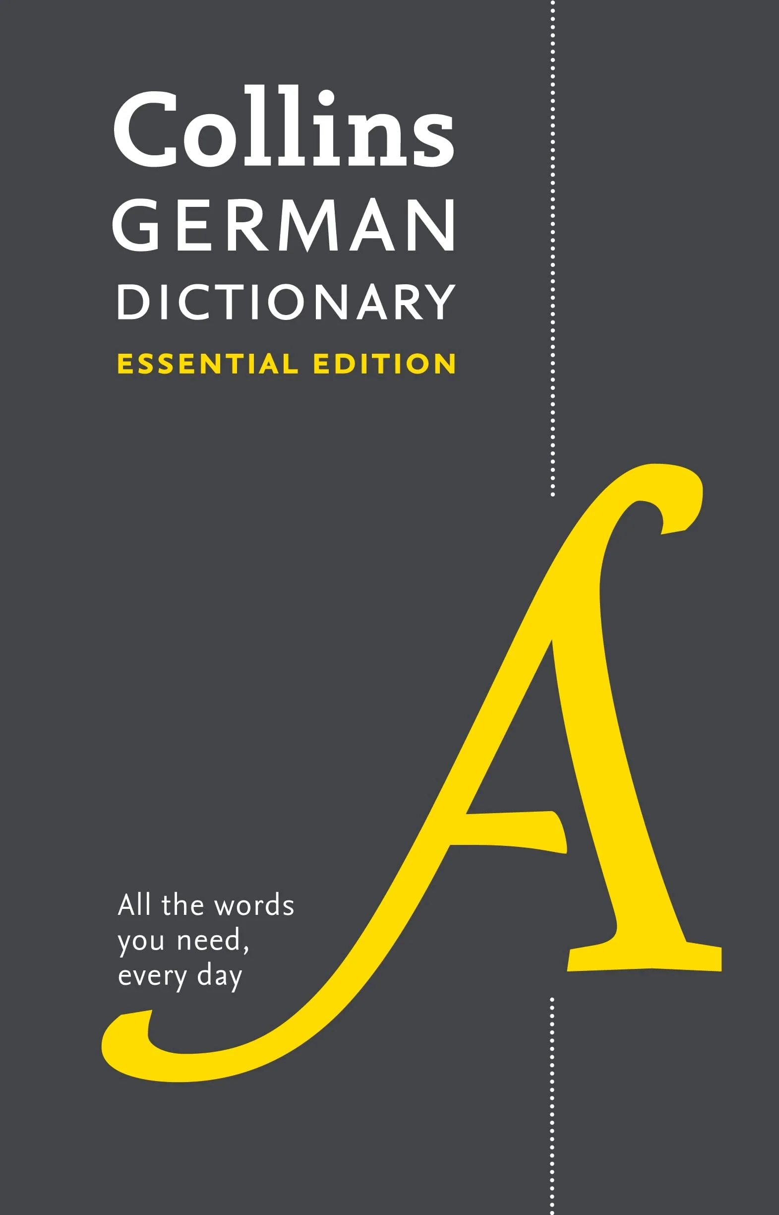 Collins German Dictionary Essential Edition 60,000 Translations for Everyday Use