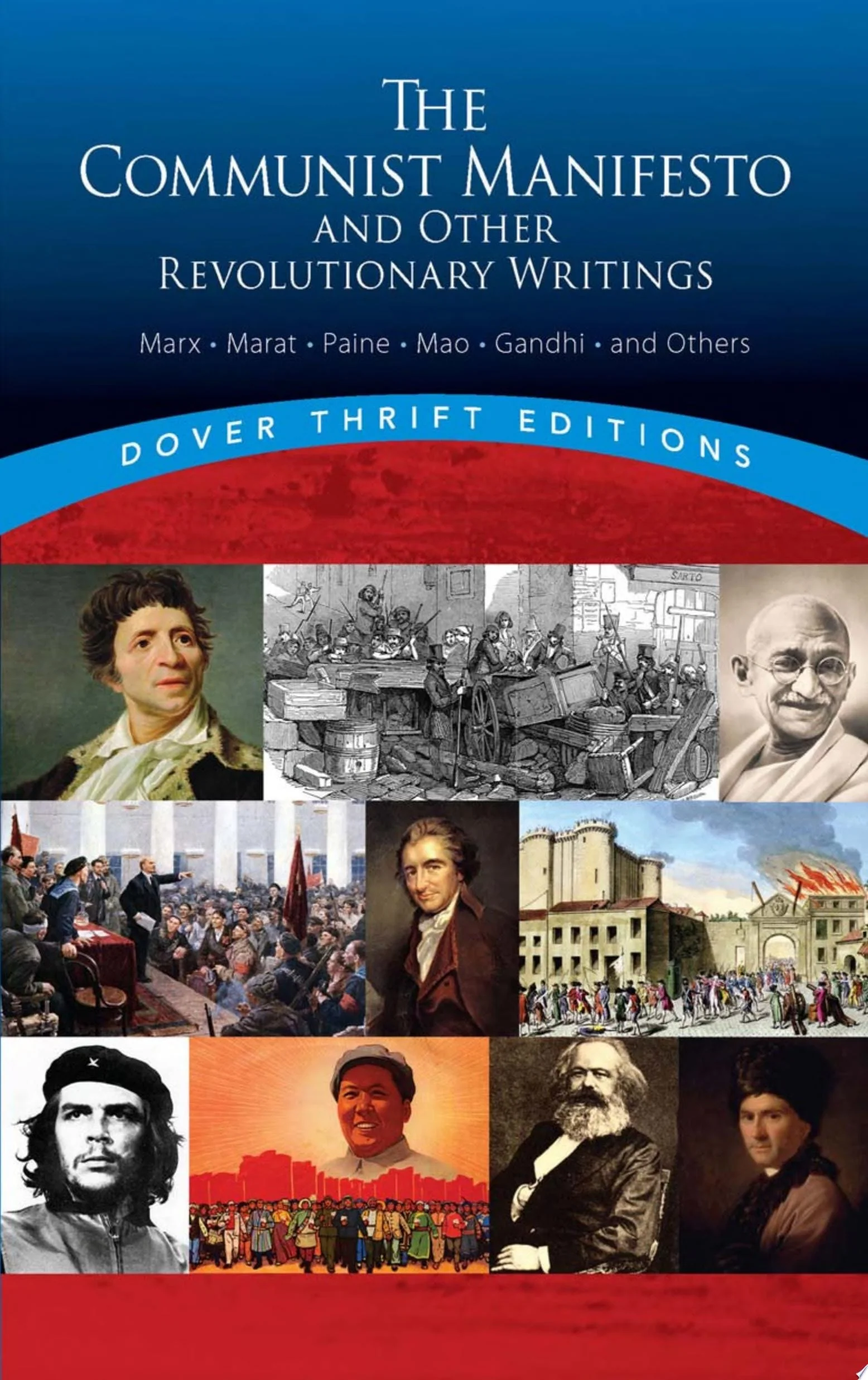 The Communist Manifesto and Other Revolutionary Writings Marx, Marat, Paine, Mao, Gandhi, and Others