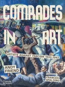 Comrades in Art Artists Against Fascism 1933-1943