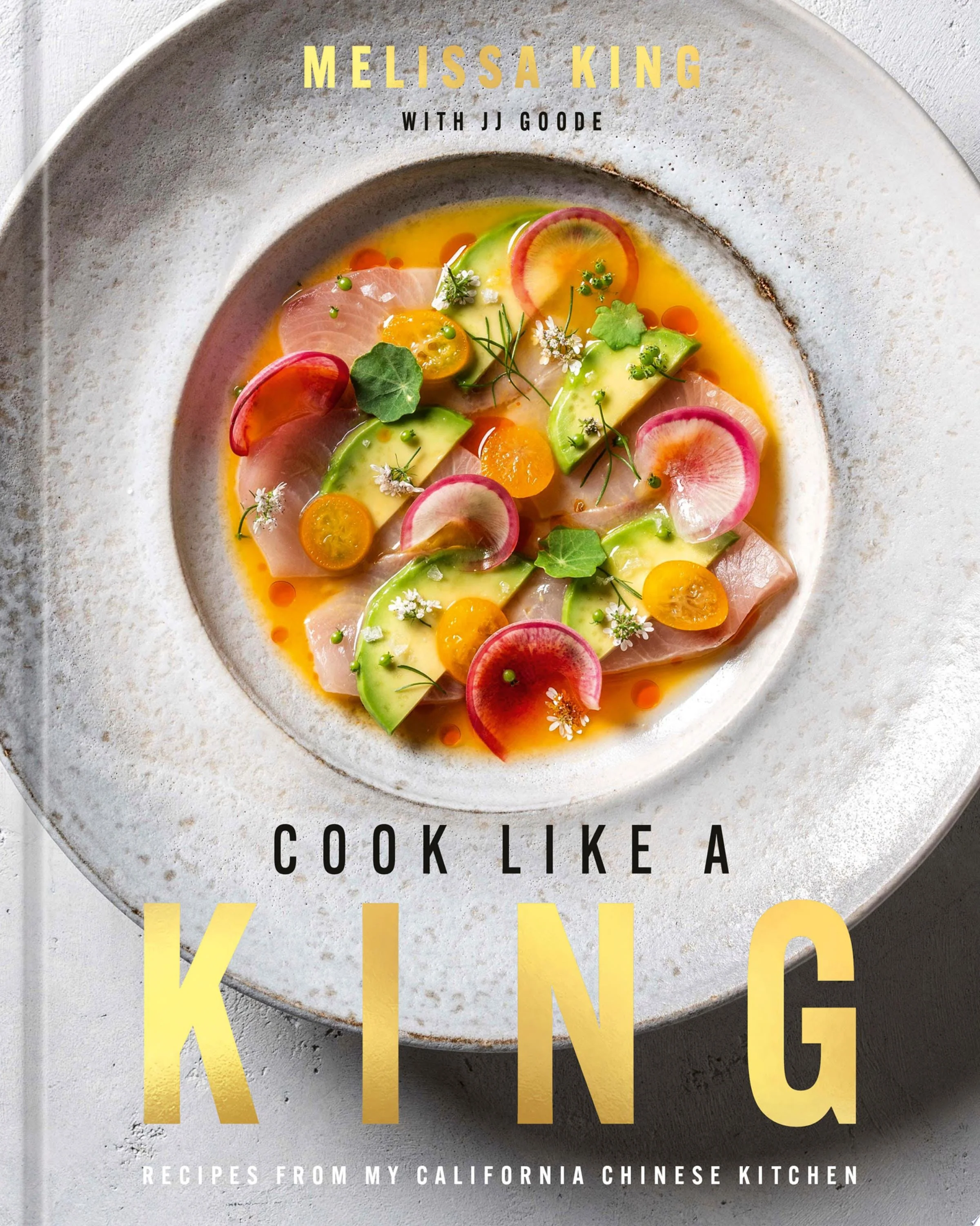 Cook Like a King Recipes from My California Chinese Kitchen