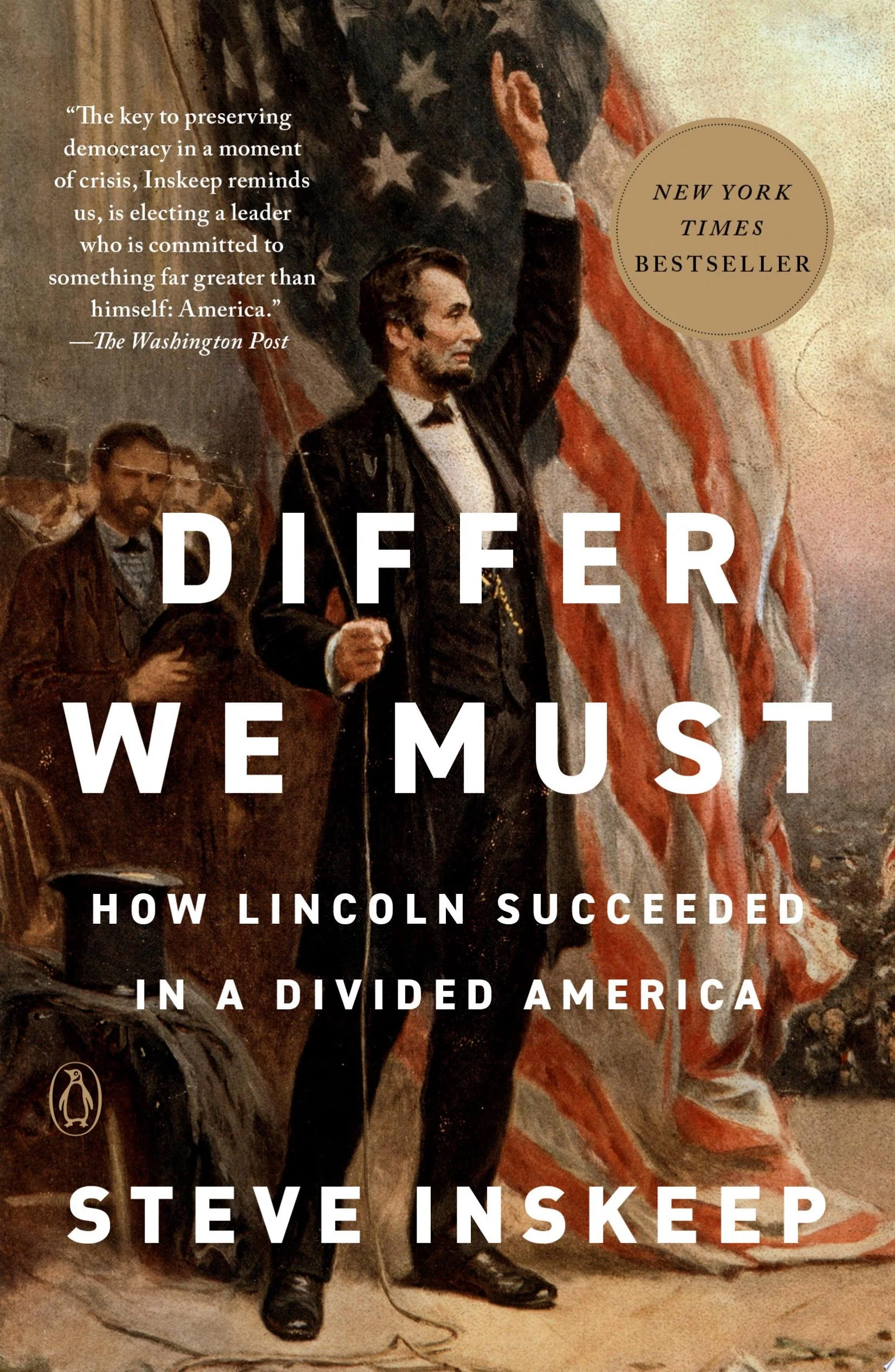 Differ We Must How Lincoln Succeeded in a Divided America