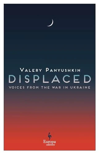 Displaced Civilians in the Russia-Ukraine War