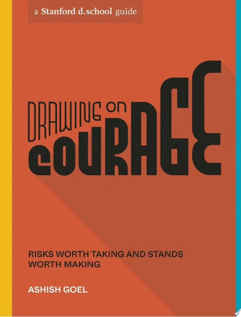Drawing on Courage Risks Worth Taking and Stands Worth Making