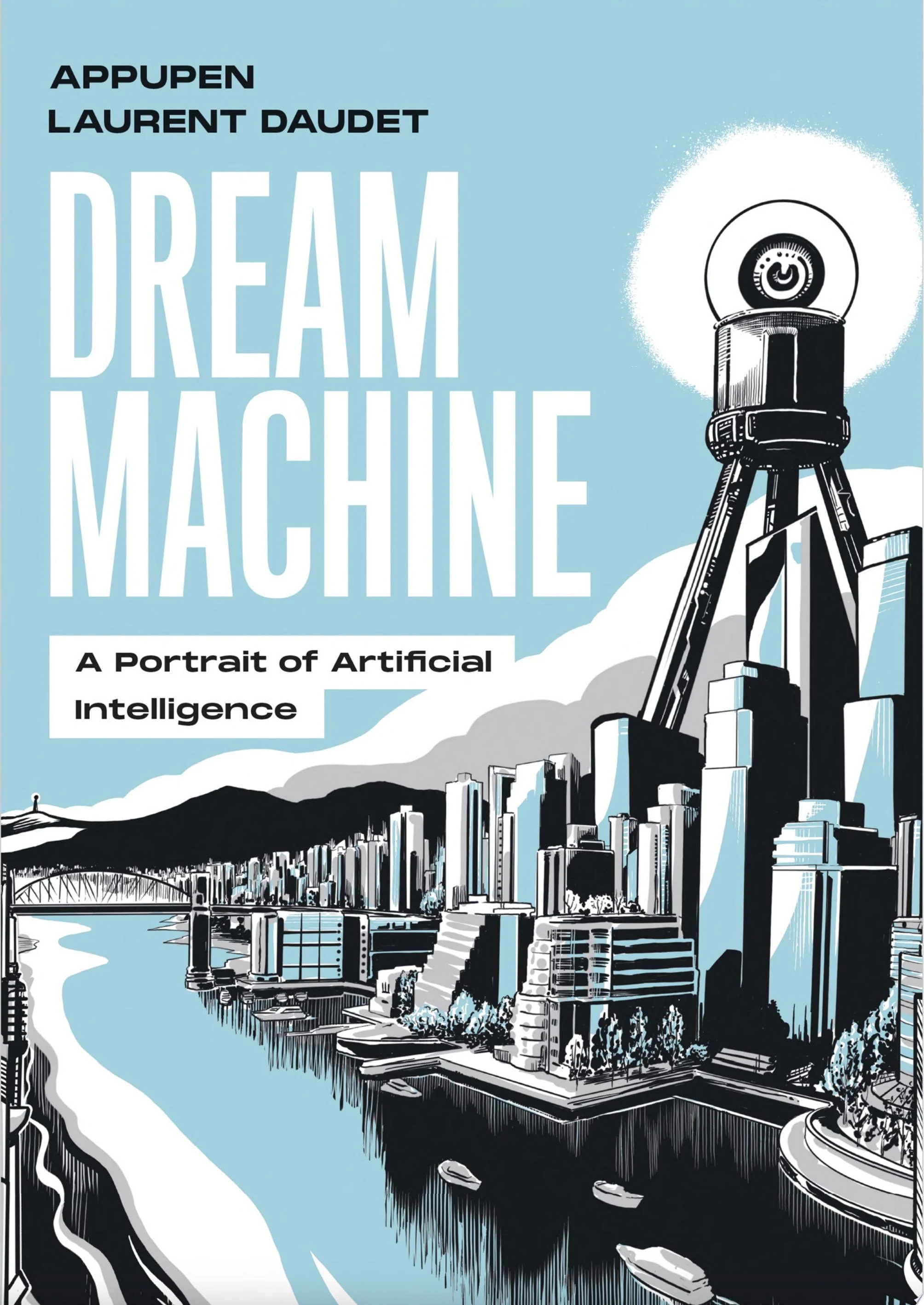 Dream Machine A Portrait of Artificial Intelligence