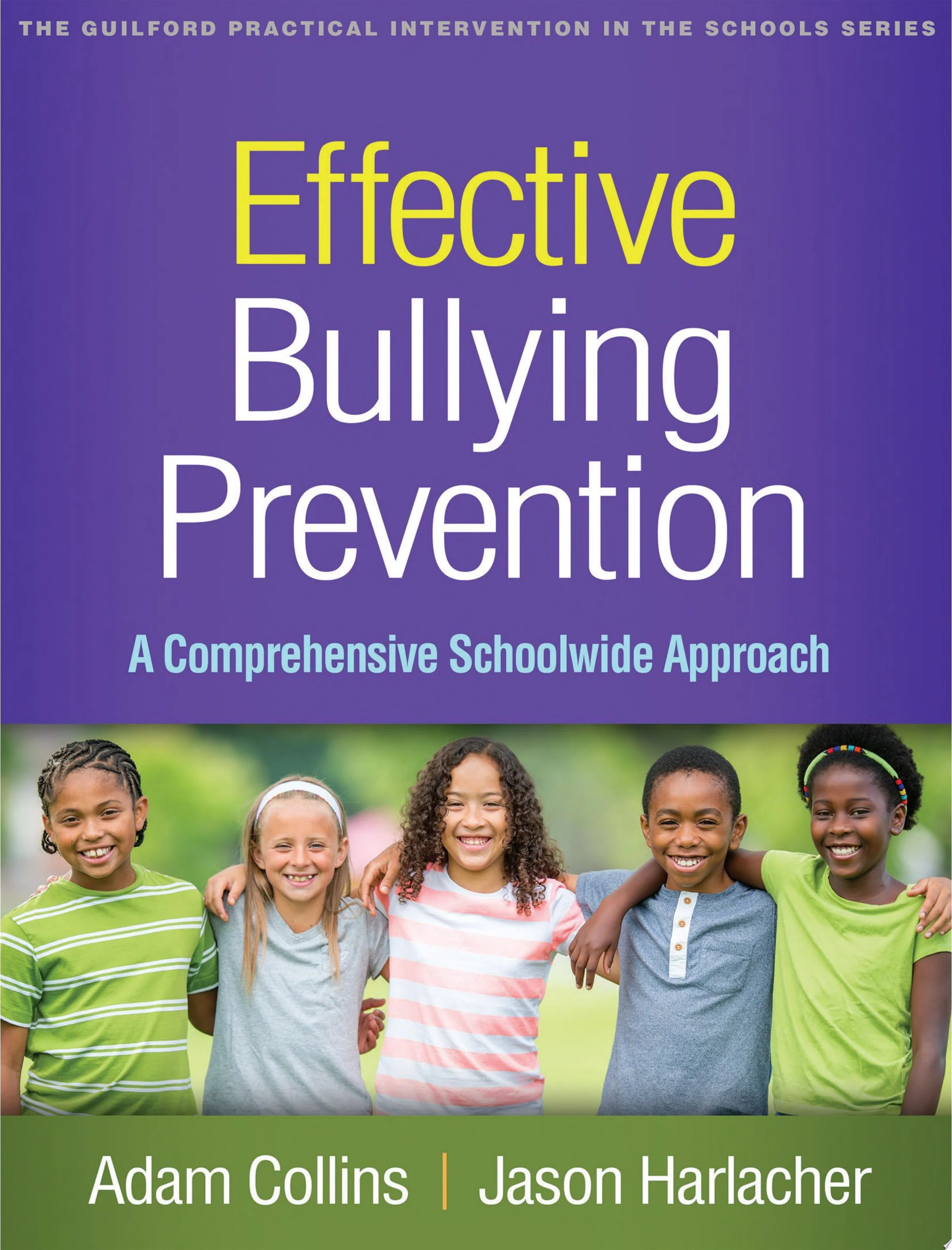 Effective Bullying Prevention A Comprehensive Schoolwide Approach
