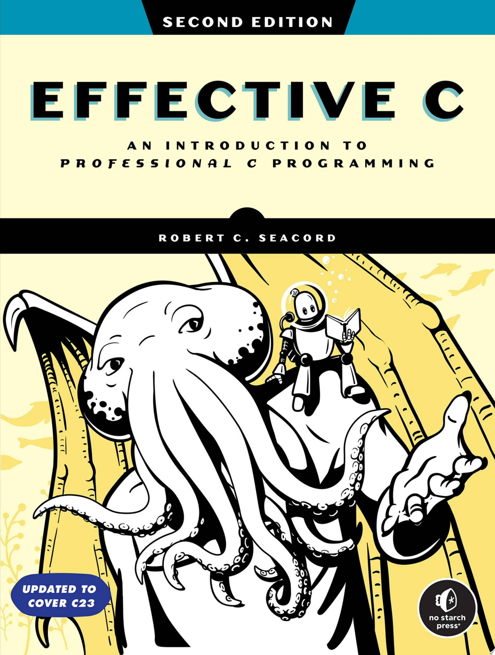 Effective C, 2nd Edition An Introduction to Professional C Programming