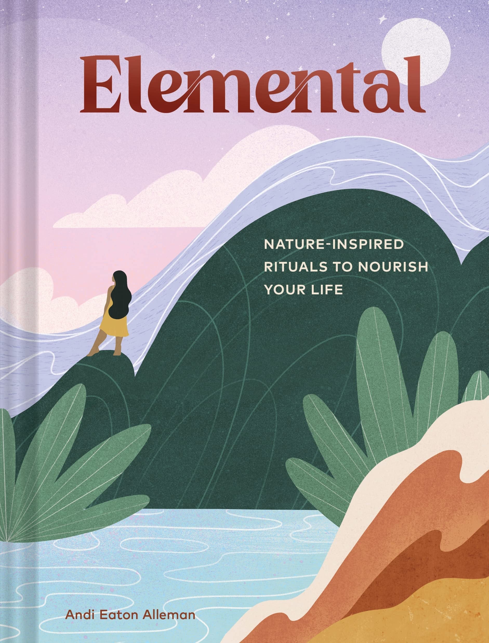 Elemental Nature-Inspired Rituals to Nourish Your Life