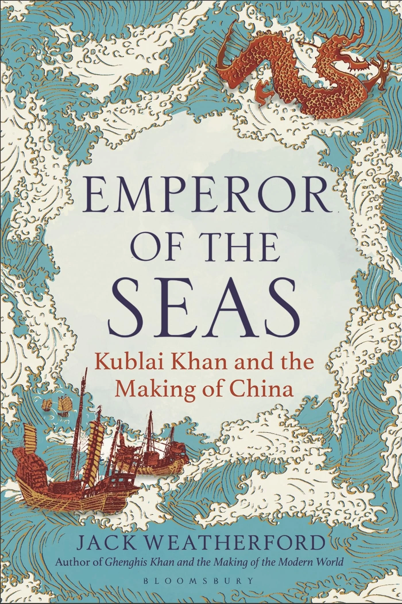 Emperor of the Seas Kublai Khan and the Making of China