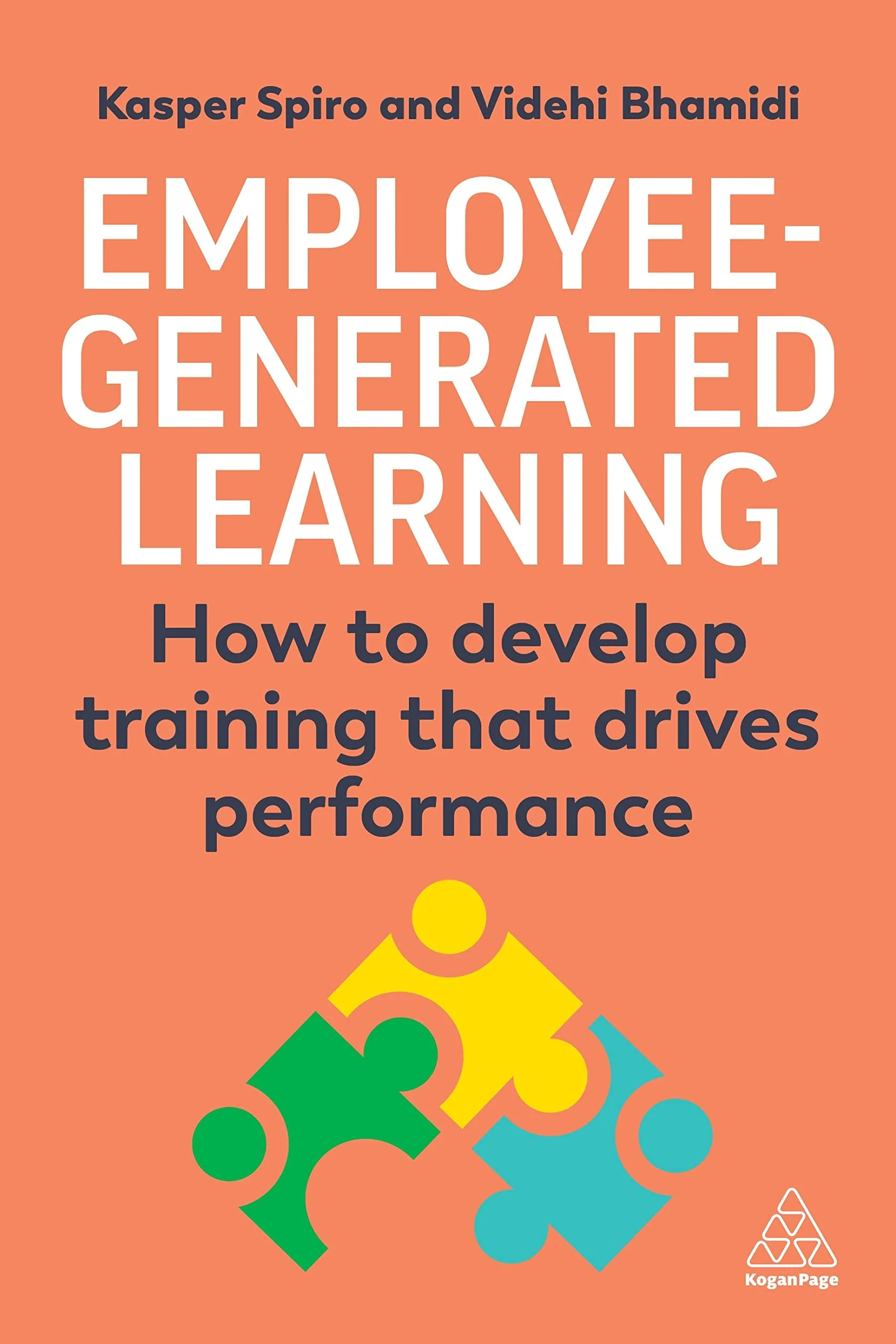 Employee-Generated Learning How to Develop Training That Drives Performance