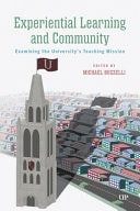 Experiential Learning and Community Examining the University's Teaching Mission