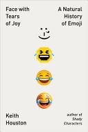 Face with Tears of Joy A Natural History of Emoji